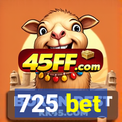 725 bet